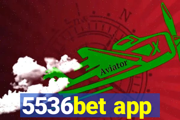 5536bet app